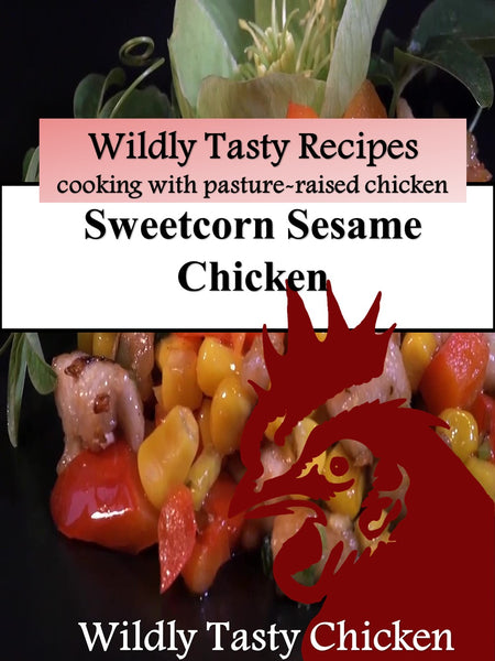 WTC Recipe - Sweetcorn Sesame Chicken